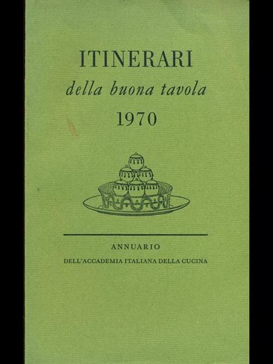 Itinerari della buona tavola 1970 - 2