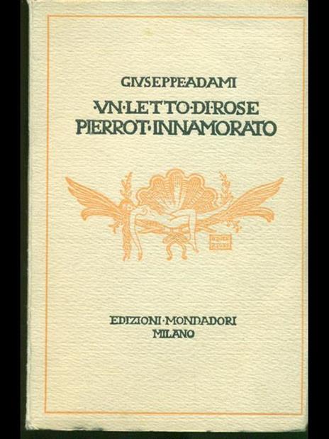 Un lettore di rose. Pierrot innamorato - Giuseppe Adami - 8