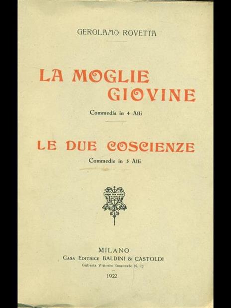 La moglie giovine. Le due coscienze - Gerolamo Rovetta - 4