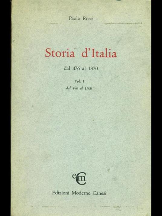 Storia d'Italia dal 476 al 1870 Vol. 1 dal 476 al 1500 - Paolo Rossi - copertina