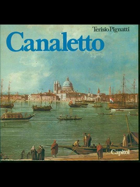 Canaletto - Terisio Pignatti - 9