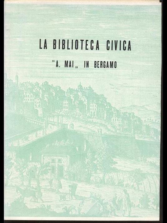 La Biblioteca civica "A. Mai" in Bergamo - 4