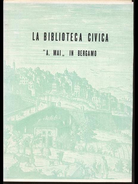 La Biblioteca civica "A. Mai" in Bergamo - 6