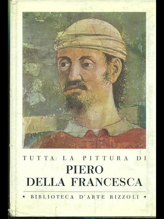 Tutta la pittura di Piero della Francesca - Piero Bianconi - copertina