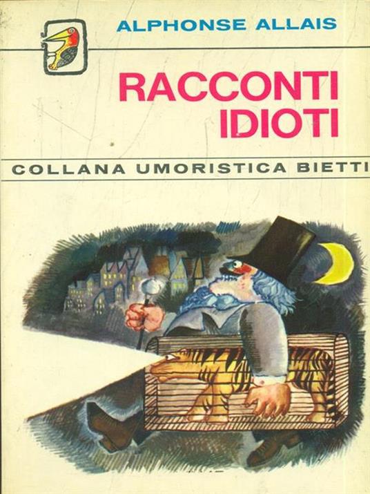 Racconti idioti - Alphonse Allais - 6