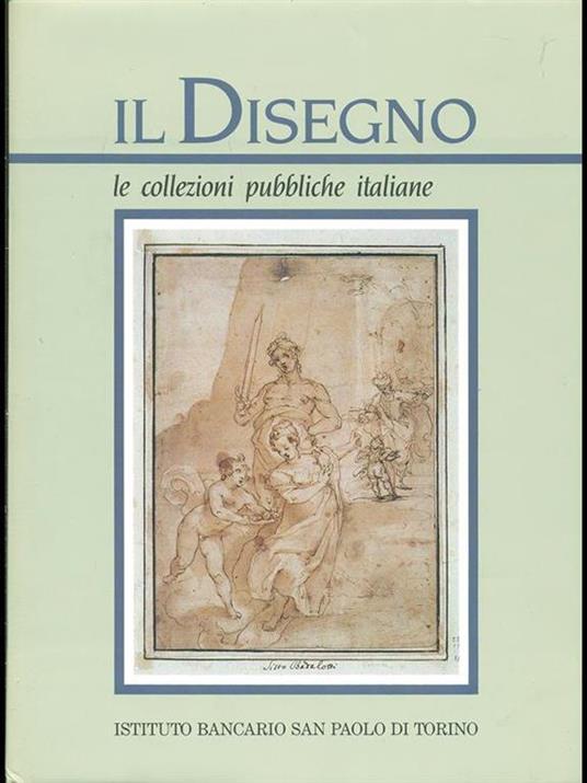 Il disegno Le collezioni pubbliche italiane vol. 1 - 3