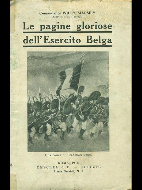 Le pagine gloriose dell'esercito belga - Willy Marsily - 2