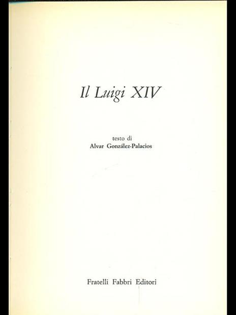 Il Luigi XIV - Alvar Gonzáles-Palacios - 8