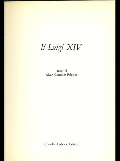 Il Luigi XIV - Alvar Gonzáles-Palacios - 10