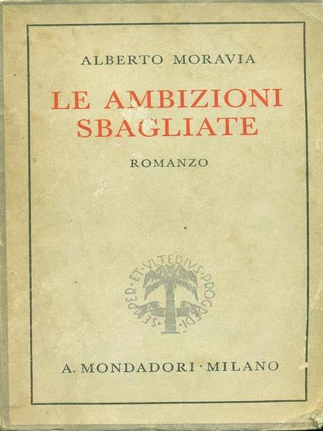 Le ambizioni sbagliate  - Alberto Moravia - 9