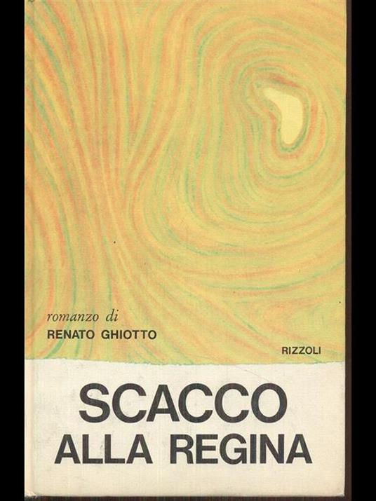 Scacco alla regina - Renato Ghiotto - 7