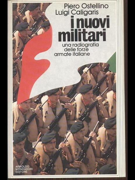 I nuovi militari - Luigi Caligaris,Piero Ostellino - 5