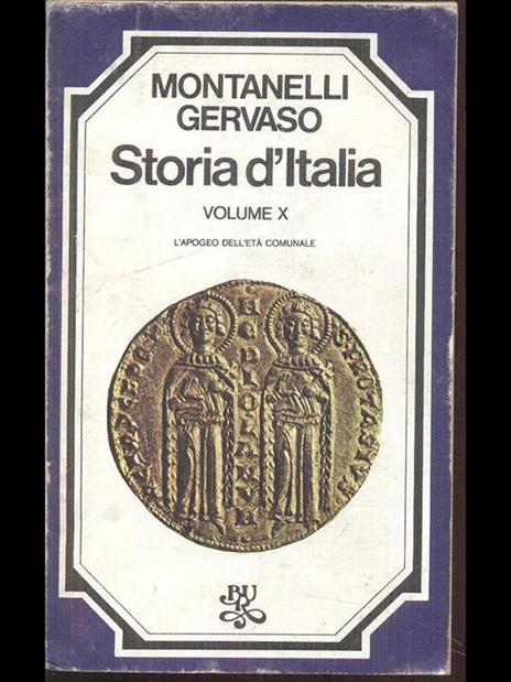 Storia d'Italia Vol. X. L' apogeo dell'età comunale - Indro Montanelli,Roberto Gervaso - 6