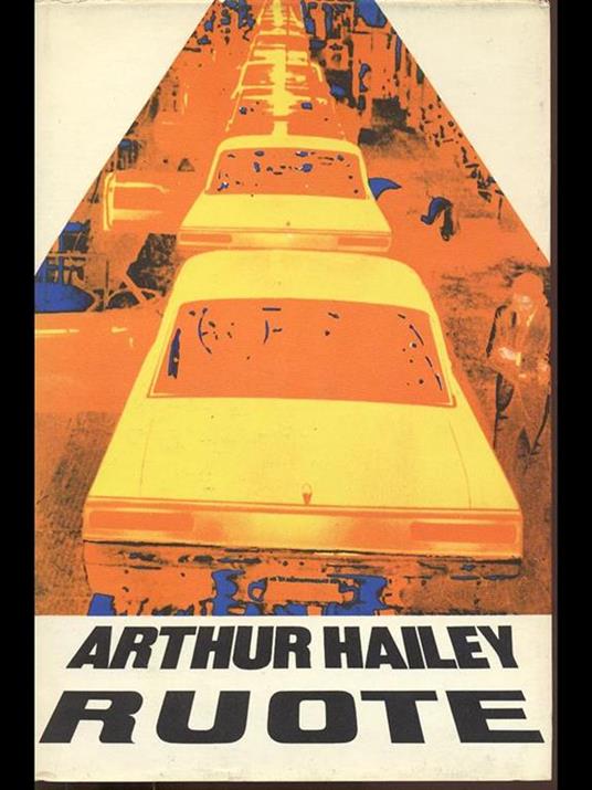 Ruote - Arthur Hailey - 3