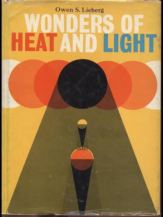 Wonders of heat and light - Owen S. Lieberg - 8