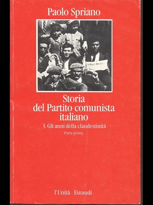 Storia del Partito comunista italiano - 3. gli anni della clandestinità - Paolo Spriano - copertina