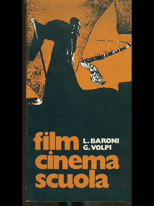 Film cinema scuola - Luciano Baroni,Gianni Volpi - 8