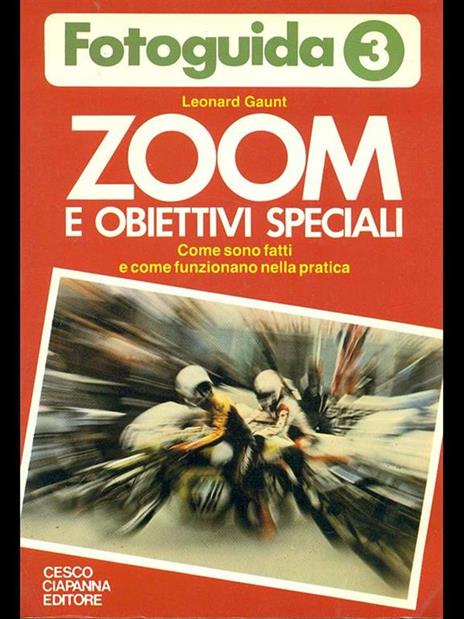 Zoom e obiettivi speciali - Leonard Gaunt - copertina