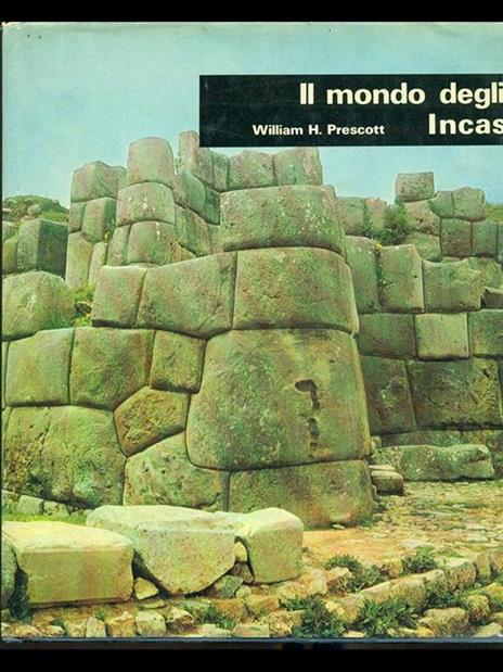 Il mondo degli Incas - William H. Prescott - copertina