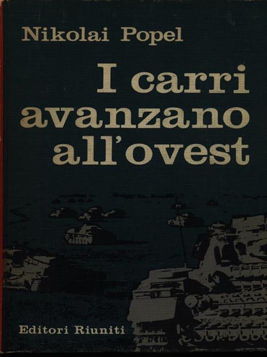 I carri avanzano all'ovest - Nikolai Popel - 2