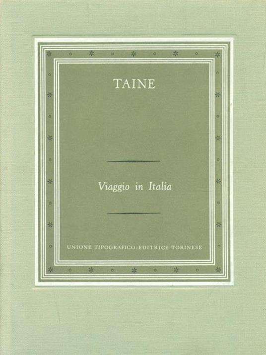 Viaggio in Italia - Hippolyte Taine - 2