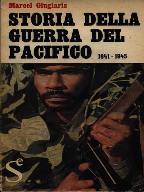 Storia della guerra del Pacifico 1941-1945 - Marcel Giuglaris - copertina