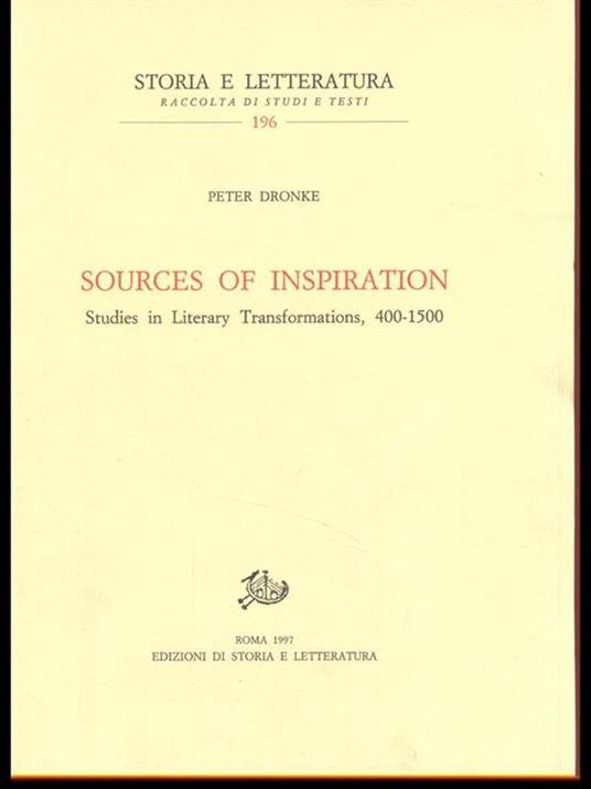 Sources of inspiration. Studies in literary trasformations (400-1500) - Peter Dronke - copertina