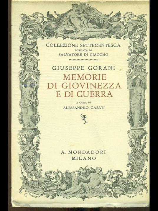 Memorie di giovinezza e di guerra - Giuseppe Gorani - 10