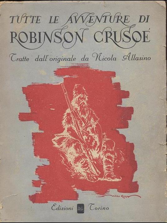 Tutte le Avventure di Robinson Crusoe - Daniel Defoe - 5