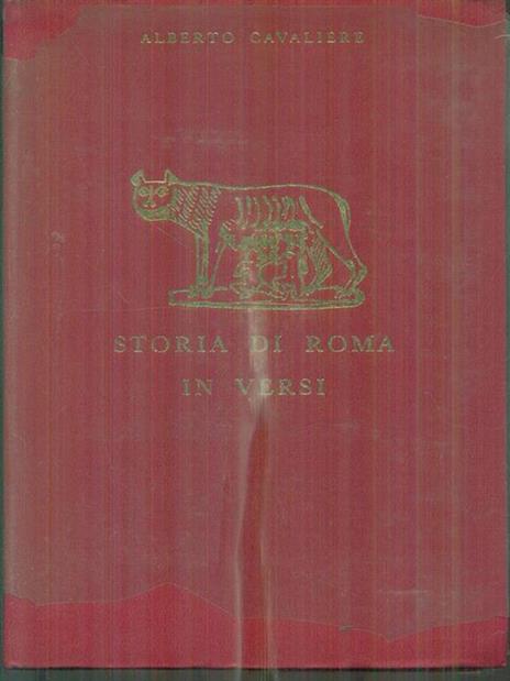 Storia di Roma in versi. - Alberto Cavaliere - 2