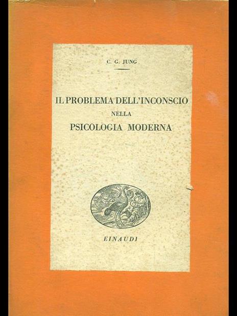 Il problema dell'inconscio nella psicologia moderna - Carl Gustav Jung - 2