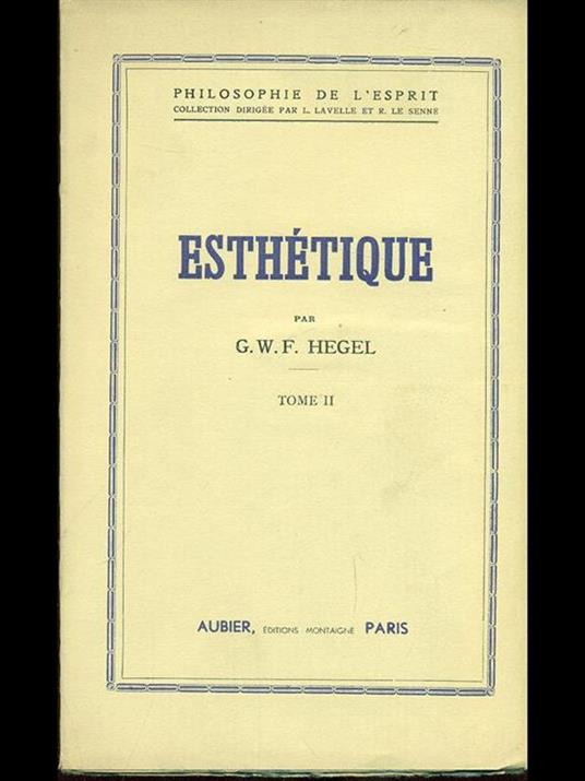 Esthetique. Tome II - Friedrich Hegel - 2