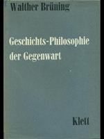 Geschichts-philosophie der gegenwart