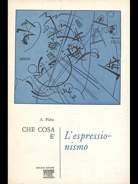 Che cosa é L' espressionismo - Armando Plebe - copertina