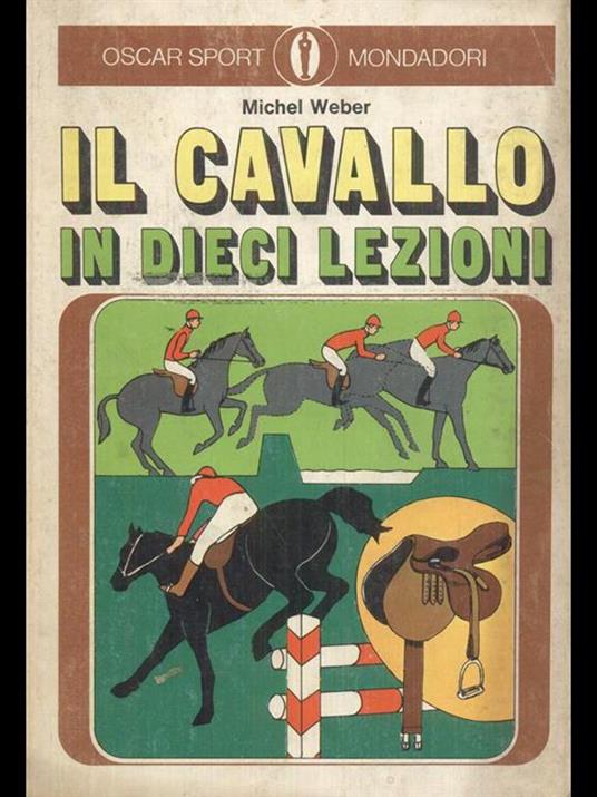 Il cavallo in dieci lezioni - Michell Weber - 6