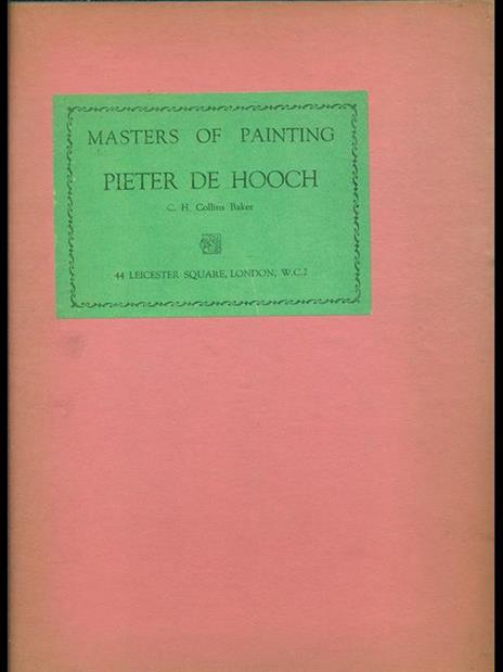 Masters of painting: Pieter De Hooch - C. H. Collins Baker - 9