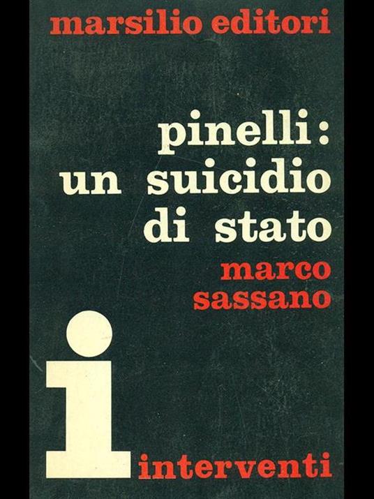 Pinelli: un suicidio di stato - Marco Sassano - 2