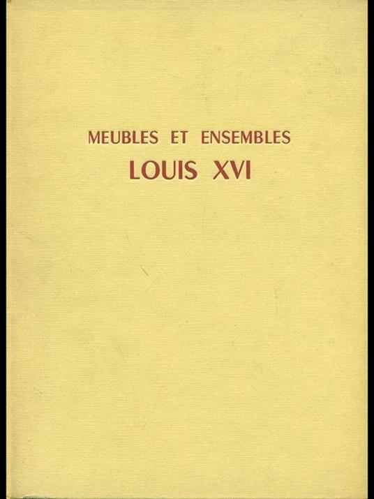 Meubels et ensembles Louis XVI - Jacques Mottheau - copertina