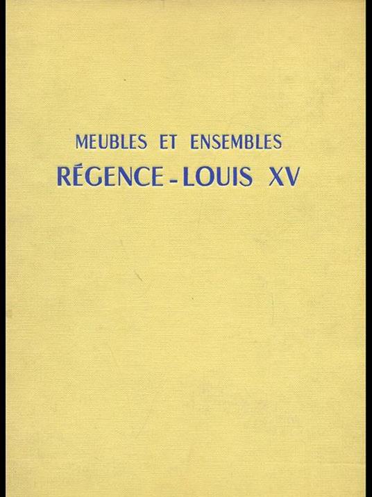 Meubles et ensembles: Regence-Louis XV - Jacques Mottheau - 8