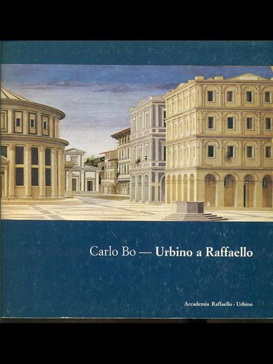 Urbino a Raffaello - Carlo Bo - copertina