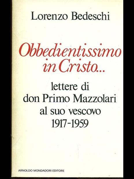Obbedientissimo in Cristo - Lorenzo Bedeschi - 6