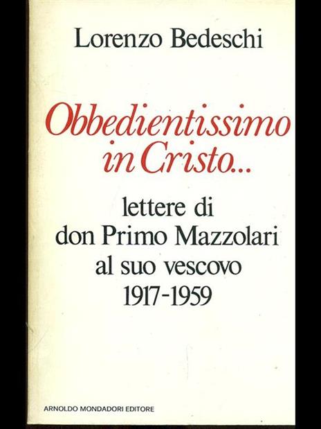 Obbedientissimo in Cristo - Lorenzo Bedeschi - 5