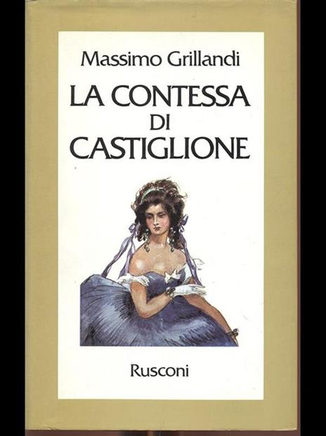 La contessa di Castiglione - Massimo Grillandi - 8