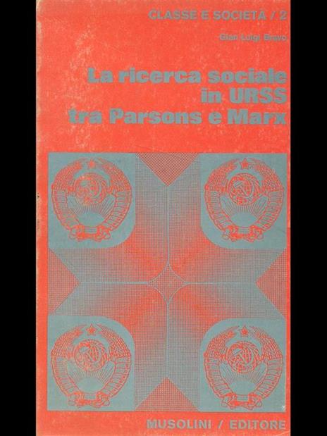 La ricerca sociale in Urss tra Parsons e Marx - Gian Luigi Bravo - copertina