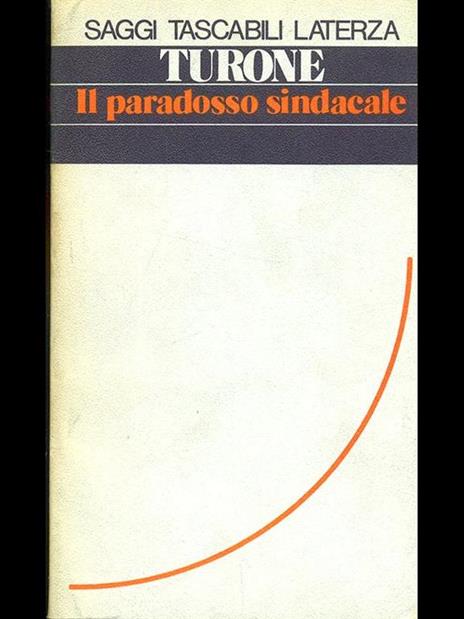 Il paradosso sindacale - Sergio Turone - 6