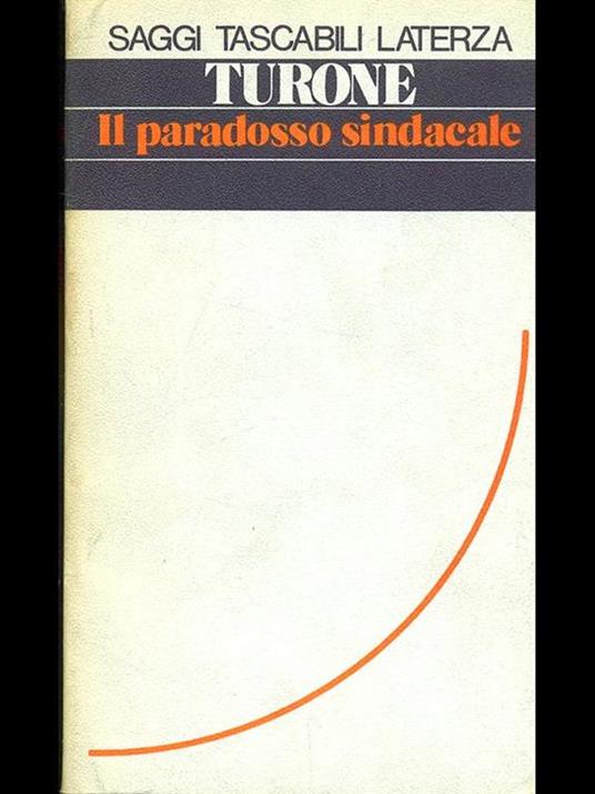 Il paradosso sindacale - Sergio Turone - 4