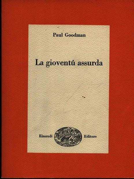 La gioventù assurda. - Paul Goodman - 3