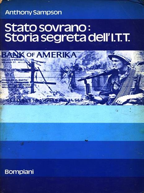 Stato sovrano: storia segreta dell'I.T.T - Anthony Sampson - 4