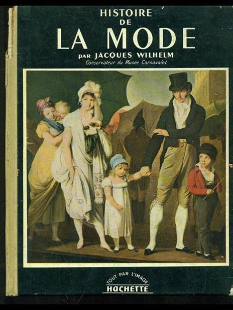 Histoire de la mode - Jacques Wilhelm - copertina