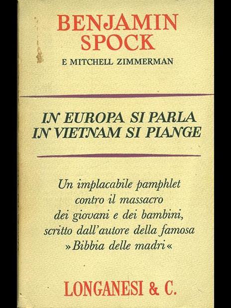 In Europa si parla, in Vietnamsi piange - Benjamin Spock,Mitchell Zimmerman - 5